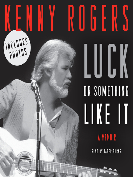 Title details for Luck or Something Like It by Kenny Rogers - Available